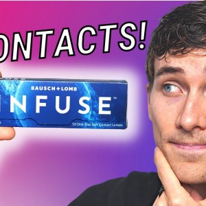 Best Contact Lenses for Dry Eyes? B&L Infuse Review (Ultra One Day)